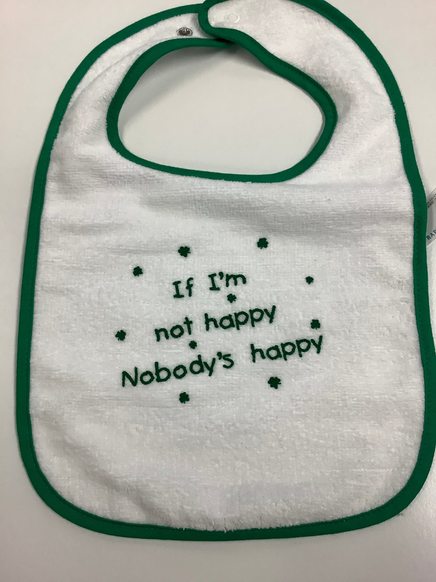 If I’m not happy nobody’s happy bib