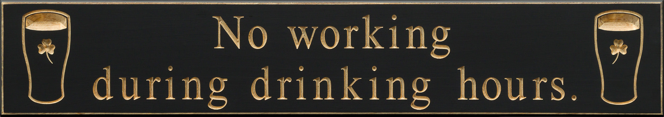 No working during drinking hours …