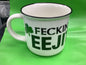 Feckin Eejit 12oz mug