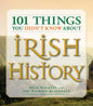 101 Things You Didn't Know About Irish History By Ryan Hackney