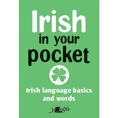 Irish in Your Pocket: Irish Language Basics and Words