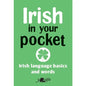 Irish in Your Pocket: Irish Language Basics and Words