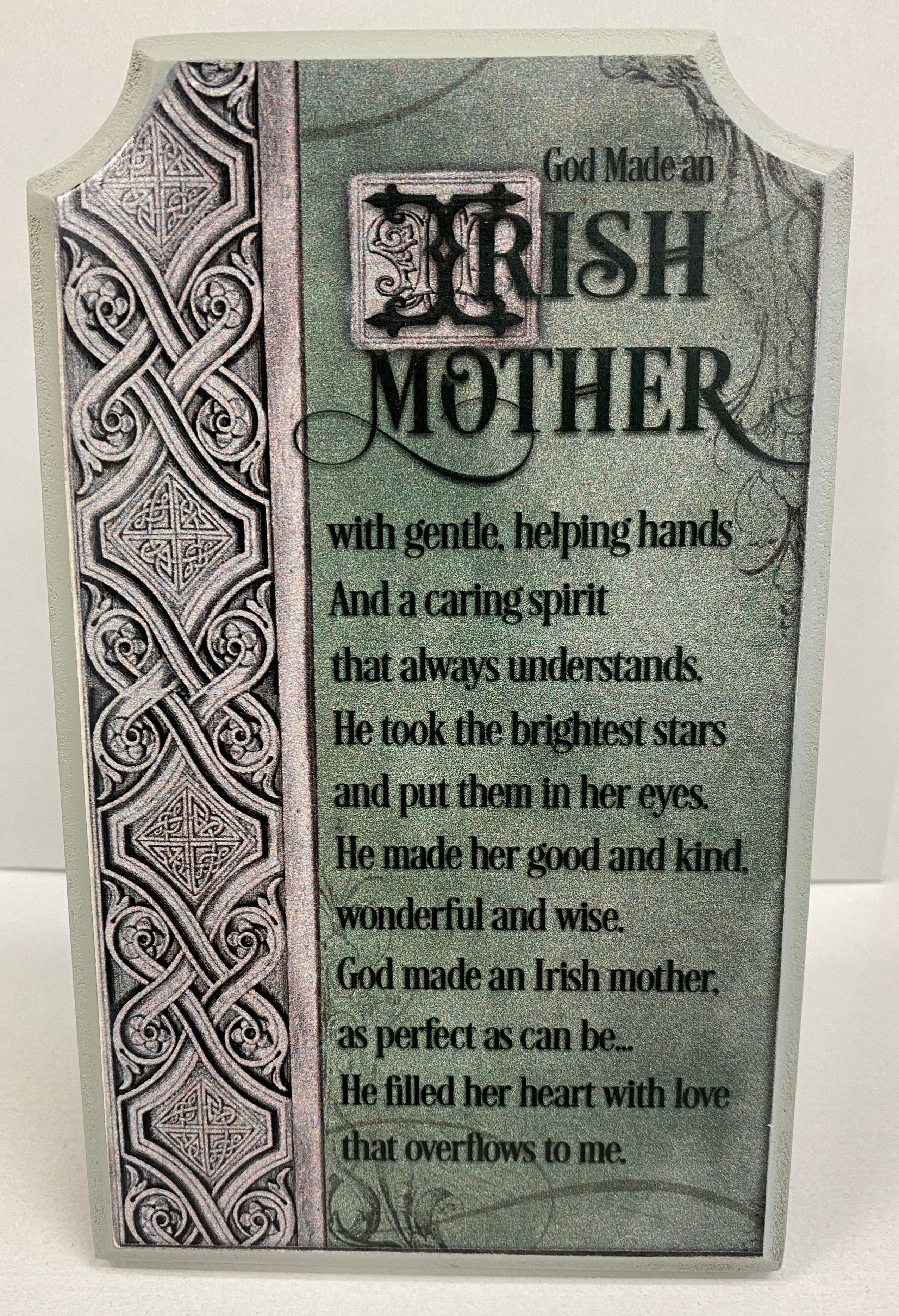 God made an Irish mother ...